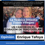 La Tiránica Dinastía Zuppa Villegas: Un Cáncer en el Corazón de Tepotzotlán