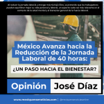 México avanza hacia la Reducción de la Jornada Laboral de 40 horas: ¿Un Paso hacia el Bienestar?